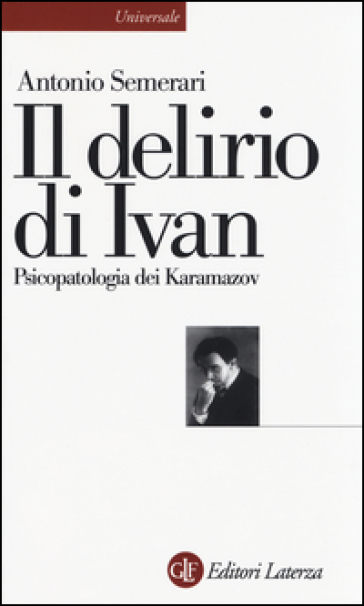 Il delirio di Ivan. Psicopatologia dei Karamazov - Antonio Semerari