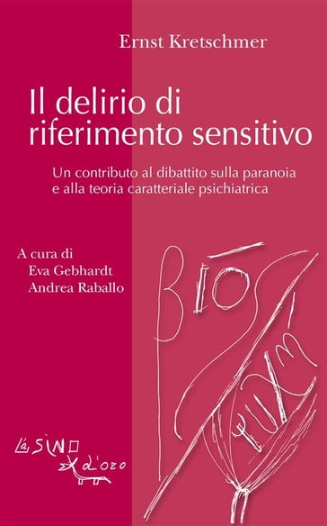 Il delirio di riferimento sensitivo - Ernst Kretschmer