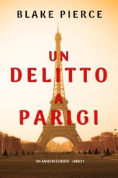 Un delitto a Parigi (Un anno in Europa  Libro 1)