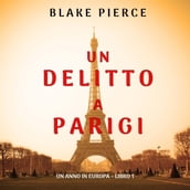 Un delitto a Parigi (Un anno in Europa  Libro 1)