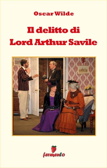 Il delitto di Lord Arthur Savile - Wilde Oscar