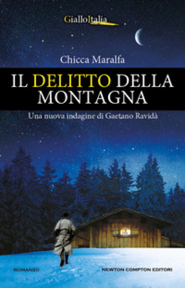 Il delitto della montagna. Una nuova indagine di Gaetano Ravidà - Chicca Maralfa