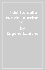 Il delitto della rue de Lourcine. 29 gradi all