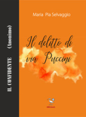 Il delitto di via Puccini. Il confidente (anonimo)