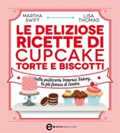 Le deliziose ricette di cupcake, torte e biscotti