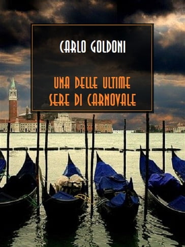 Una delle ultime sere di carnovale - Carlo Goldoni