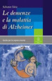 Le demenze e la malattia di Alzheimer