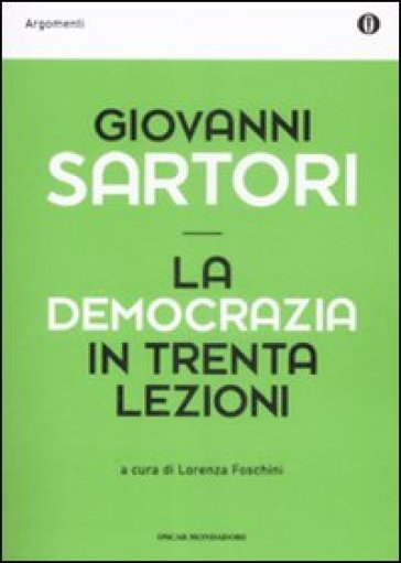 La democrazia in trenta lezioni - Giovanni Sartori