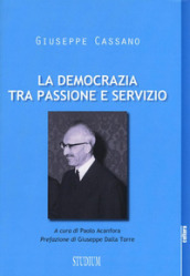 La democrazia tra passione e servizio