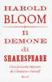 Il demone di Shakespeare. Cosa possiamo imparare da Cleopatra e Falstaff