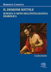 Il demone sottile. Scienza e mito dell intelligenza diabolica