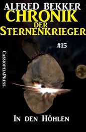 In den Höhlen - Chronik der Sternenkrieger #15