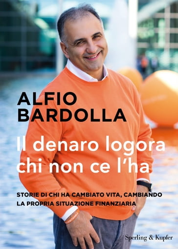 Il denaro logora chi non ce l'ha - Alfio Bardolla