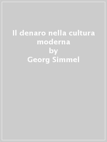 Il denaro nella cultura moderna - Georg Simmel