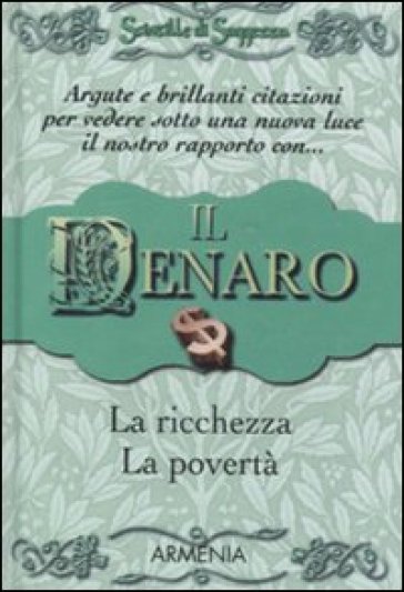 Il denaro, la ricchezza, la povertà. Scintille di saggezza