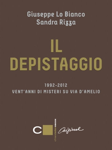 Il depistaggio - Giuseppe Lo Bianco - Sandra Rizza