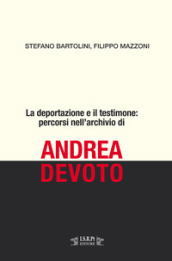 La deportazione e il testimone: percorsi nell