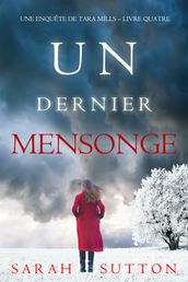 Un dernier mensonge (Une enquête de Tara Mills Livre quatre)Un dernier mensonge (Une enquête de Tara Mills Livre quatre)