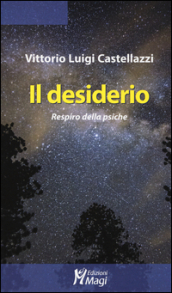 Il desiderio. Respiro della psiche