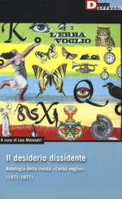 Il desiderio dissidente. Antologia della rivista «L