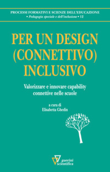 Per un design (connettivo) inclusivo. Valorizzare e innovare capability connettive nelle scuole