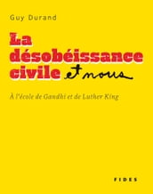 La désobéissance civile et nous