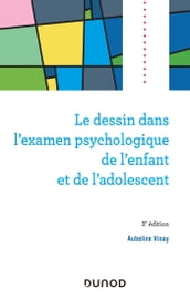 Le dessin dans l examen psychologique de l enfant et de l adolescent - 3e éd.