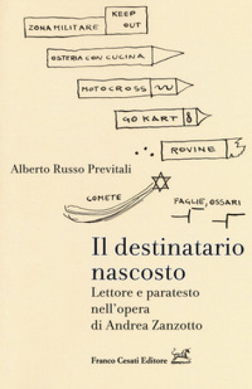 Il destinatario nascosto. Lettore e paratesto nell'opera di Andrea Zanzotto - Alberto Russo Previtali | Manisteemra.org
