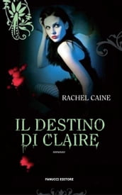 Il destino di Claire. I vampiri di Morganville: 2