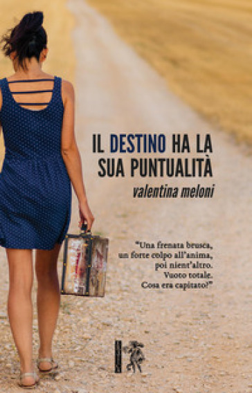 Il destino ha la sua puntualità - Valentina Meloni