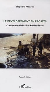 Le développement en projets: Conception-Réalisation-Etudes de cas (nouvelle édition)