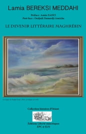 Le devenir littéraire maghrébin