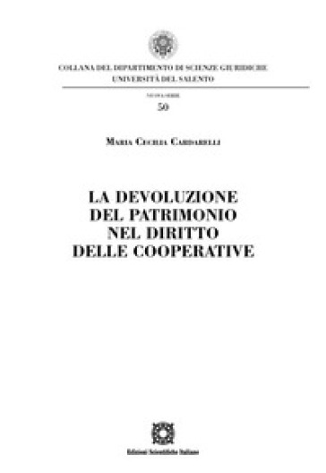 La devozione del patrimonio del diritto delle cooperative - Maria Cecilia Cardarelli