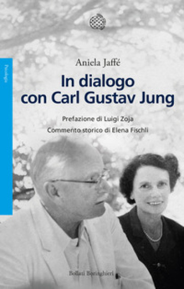 In dialogo con Carl Gustav Jung - Aniela Jaffè