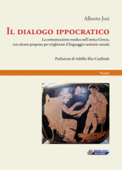 Il dialogo ippocratico. La comunicazione medica nell