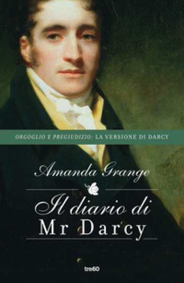 Il diario di Mr. Darcy. Nuova ediz. - Amanda Grange