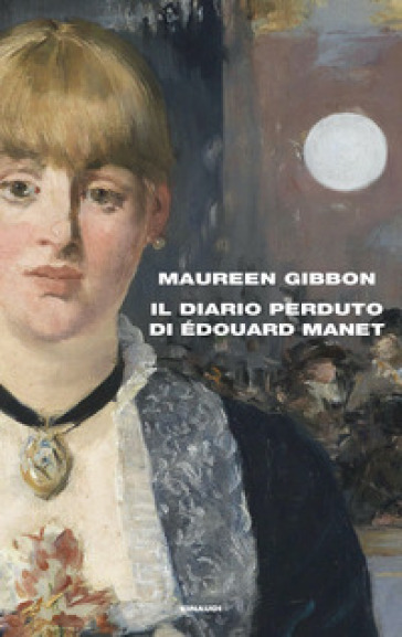 Il diario perduto di Edouard Manet - Maureen Gibbon