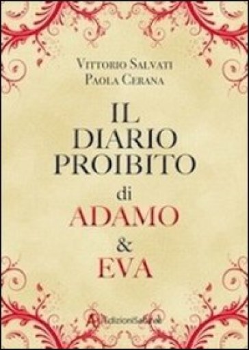 Il diario proibito di Adamo & Eva - Vittorio Salvati - Paola Cerana