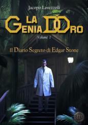 Il diario segreto di Edgar Stone. La genia d oro. Vol. 1