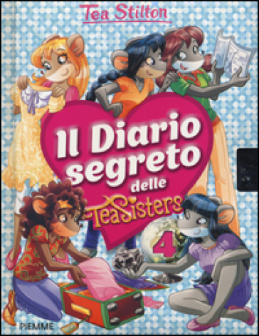 Il diario segreto delle Tea Sisters. Ediz. illustrata. 4.