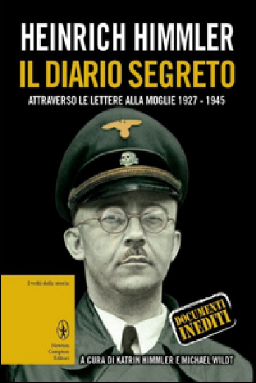 Il diario segreto attraverso le lettere alla moglie (1927-1945) - Heinrich L. Himmler