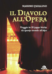 Il diavolo all opera. Viaggio in 20 tappe liriche da questo mondo all altro