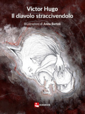 Il diavolo straccivendolo. Ediz. illustrata