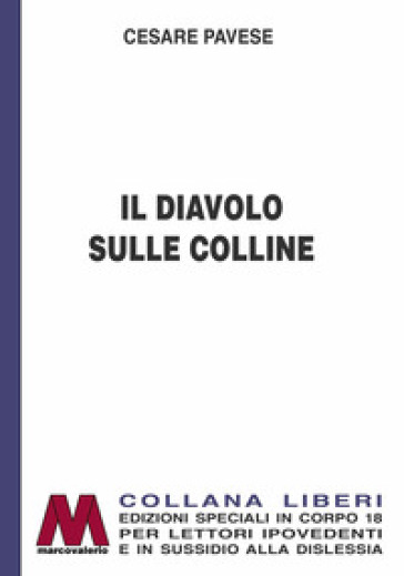 Il diavolo sulle colline. Ediz. per ipovedenti - Cesare Pavese