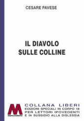 Il diavolo sulle colline. Ediz. per ipovedenti