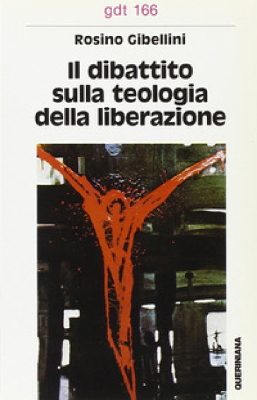 Il dibattito sulla «Teologia della liberazione» - Rosino Gibellini