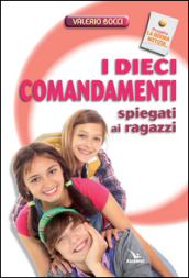 I dieci comandamenti spiegati ai ragazzi