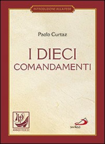 I dieci comandamenti. La vita in Cristo - Paolo Curtaz