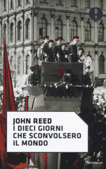 I dieci giorni che sconvolsero il mondo - John Reed