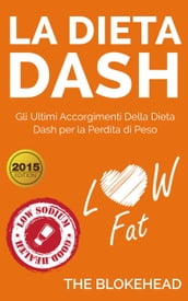 La dieta Dash: Gli ultimi accorgimenti della Dieta Dash per la perdita di peso